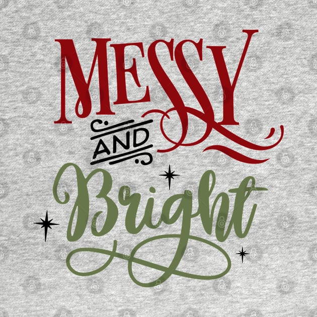 Messy and Bright by holidaystore